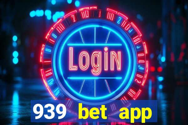 939 bet app download apk